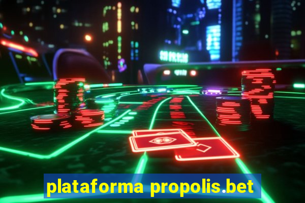 plataforma propolis.bet